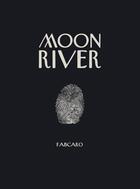 Couverture du livre « Moon river » de Fabcaro aux éditions Six Pieds Sous Terre