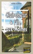 Couverture du livre « Clair-obscur a l'ile-aux-moines » de Gisele Guillo aux éditions Bargain