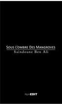 Couverture du livre « Sous l'ombre des mangroves » de Saindoune Ben Ali aux éditions Komedit