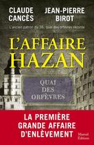 Couverture du livre « L'affaire Hazan » de Claude Cances et Jean-Pierre Birot aux éditions Mareuil Editions