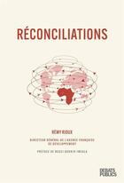 Couverture du livre « Réconciliations » de Remi Rioux aux éditions Nouveaux Debats Publics