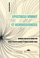 Couverture du livre « Spectacle vivant et neurosciences » de Pierre Philippe-Meden aux éditions Deuxieme Epoque