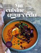 Couverture du livre « Ma cuisine ayurvéda : recettes pour un esprit et un corps sains » de Bianca Fabrie et Simone Van Rees aux éditions First