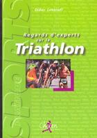 Couverture du livre « Regards d'experts sur le triathlon » de Lehenaff aux éditions Chiron