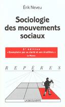 Couverture du livre « Sociologie Des Mouvements Sociaux ; Edition 2002 » de Erik Neveu aux éditions La Decouverte