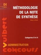 Couverture du livre « Méthodologie de la note de synthèse » de Remy Le Saout aux éditions Vuibert