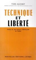 Couverture du livre « Technique et liberté » de Yves Guichet aux éditions Nel