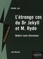 Couverture du livre « Étude sur dr Jekyll et mr Hyde ; Stevenson » de Malrieu aux éditions Ellipses Marketing
