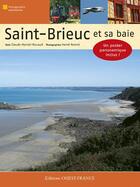 Couverture du livre « Saint-Brieuc et sa baie » de Claude Marcel aux éditions Ouest France