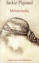 Couverture du livre « Melancholia ; le malaise de l'individu » de Jackie Pigeaud aux éditions Rivages