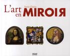 Couverture du livre « L'art en miroir » de Chaine-S aux éditions Milan