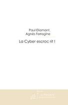 Couverture du livre « La cyber escroc rit » de Diamant-P+Ferragine- aux éditions Le Manuscrit