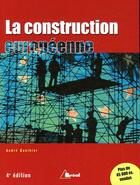 Couverture du livre « La construction européenne » de Andre Gauthier aux éditions Breal