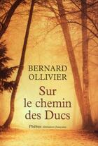 Couverture du livre « Sur le chemin des ducs » de Bernard Ollivier aux éditions Phebus