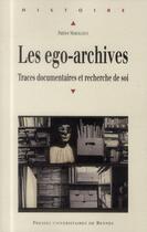 Couverture du livre « Les ego-archives » de Patrice Marcilloux aux éditions Pu De Rennes
