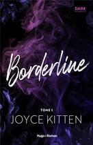 Couverture du livre « Borderline Tome 1 » de Joyce Kitten aux éditions Hugo Roman