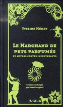 Couverture du livre « Le marchand de pets parfumés et autres contes inconvenants » de Yveline Mehat aux éditions Panama