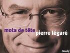 Couverture du livre « Mots De Tete » de Pierre Legare aux éditions Stanke Alain