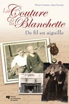 Couverture du livre « Les Couture et les Blanchette » de Pierre Couture et Jean Lacoste aux éditions Pu De Quebec