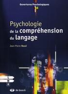 Couverture du livre « Psychologie de la compréhension du langage » de Jean-Pierre Rossi aux éditions De Boeck Superieur