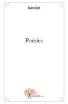Couverture du livre « Poesies » de Aardun Aardun aux éditions Edilivre
