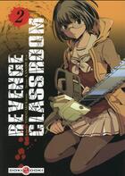 Couverture du livre « Revenge classroom t.2 » de Karasu Yamazaki et Ryu Kaname aux éditions Bamboo