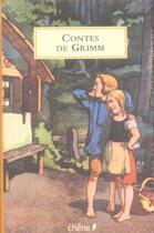 Couverture du livre « Contes De Grimm » de Jacob Grimm et Wilhelm Grimm aux éditions Chene