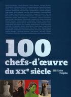 Couverture du livre « 100 chefs-d'oeuvre du XX siècle ; centre Pompidou » de Pacquement Alfred aux éditions Centre Pompidou