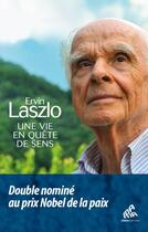 Couverture du livre « Une vie en quête de sens » de Ervin Laszlo aux éditions Mamaeditions