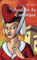 Couverture du livre « Azalaïs de Camargue » de Gérard Morel aux éditions Nouveau Monde