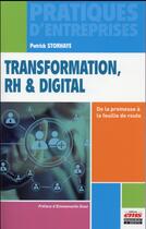 Couverture du livre « Transformation, RH et digital ; de la promesse à la feuille de route » de Patrick Storhaye aux éditions Ems