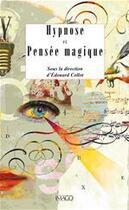 Couverture du livre « Hypnose et pensée magique » de Edouard Collot aux éditions Imago