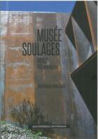Couverture du livre « Musée Soulages ; Rodez RCR arquitectes » de Dominique Amouroux aux éditions Nouvelles Editions Place