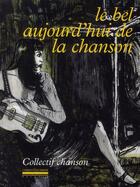 Couverture du livre « Le bel aujourd'hui de la chanson » de  aux éditions La Simarre