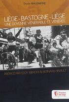 Couverture du livre « Liege-bastogne-liege : une doyenne venerable et veneree » de Malempre-Didier aux éditions Cefal
