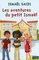 Couverture du livre « Les aventures du petit Ismaël » de Ismael Saidi aux éditions Je Reussis