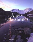 Couverture du livre « Alpes Valaisannes » de Maire/Darbellay aux éditions Olizane