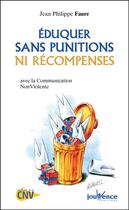 Couverture du livre « N 110 eduquer sans punition ni recompense » de Jean-Philippe Faure aux éditions Jouvence Pratiques