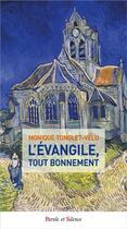 Couverture du livre « L'Evangile, tout bonnement » de Monique Tonglet aux éditions Parole Et Silence