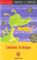 Couverture du livre « Lancelot, le dragon » de Poitras Anique aux éditions Dominique Et Compagnie