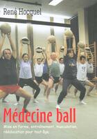 Couverture du livre « Le medecine-ball » de Rene Hocquel aux éditions Desiris