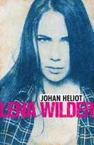 Couverture du livre « Lena Wilder T.1 ; sauvage » de Johan Heliot aux éditions Lynks
