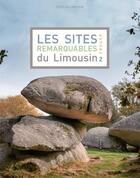 Couverture du livre « Les sites remarquables du Limousin ; Creuse » de  aux éditions Les Ardents Editeurs