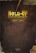 Couverture du livre « Hold-up ; journal d'un braqueur t.2 ; 1988-2003 » de Raoul Paoli et Shuky aux éditions Makaka