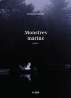 Couverture du livre « Monstres marins » de Aimee Verret aux éditions Del Busso