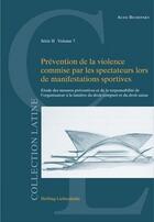 Couverture du livre « Prévision de la violence commise par les spectateurs lors de manifestations sportives t.7 » de Aude Bichovsky aux éditions Helbing