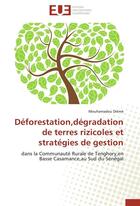 Couverture du livre « Deforestation,degradation de terres rizicoles et strategies de gestion » de Dieme-M aux éditions Editions Universitaires Europeennes