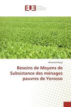 Couverture du livre « Besoins de Moyens de Subsistance des ménages pauvres de Yorosso » de Mohamed Maiga aux éditions Editions Universitaires Europeennes