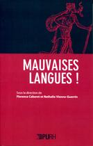 Couverture du livre « Mauvaises langues ! » de Cabaret Florence aux éditions Presses Universitaires De Rouen Et Du Havre