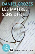 Couverture du livre « Les Maîtres sans dieu » de Daniel Crozes aux éditions A Vue D'oeil